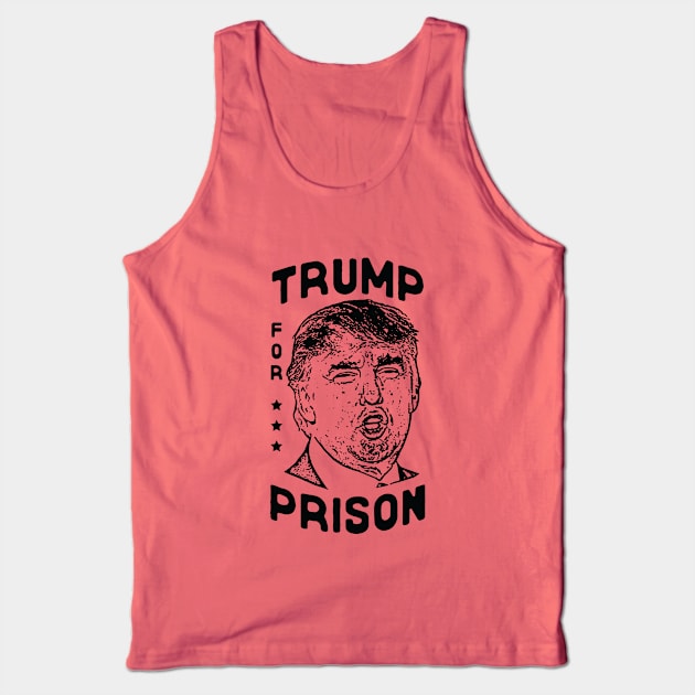 Trump for Prison Tank Top by Zen Cosmos Official